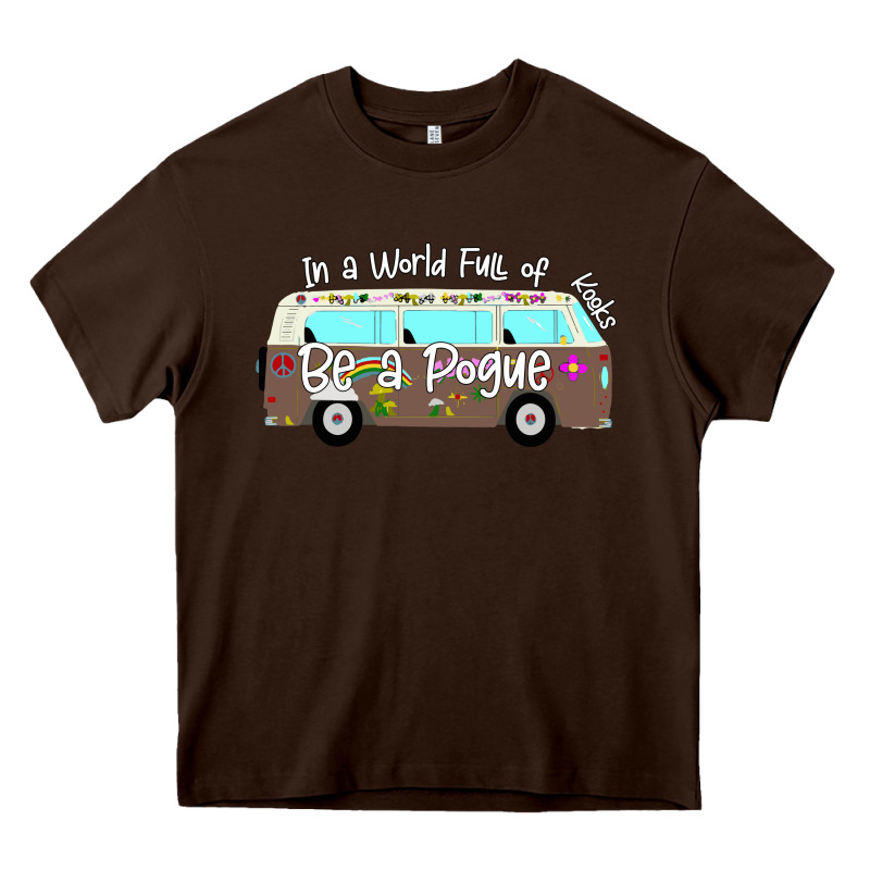 In A World Full Of Kooks Be A Pogue Heavy Core Tee by Bettercallsaul | Teevron