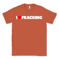 Copper I Love Fracking Classic Tee - longCreatives