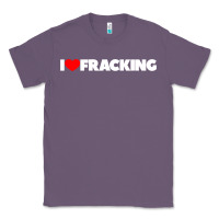 Lavender I Love Fracking Classic Tee - longCreatives