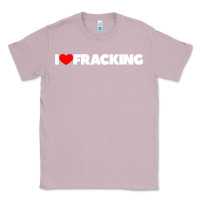 Lilac I Love Fracking Classic Tee - longCreatives