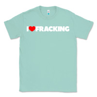 Seafoam I Love Fracking Classic Tee - longCreatives