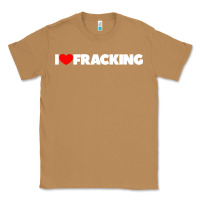 Toasted Coconut I Love Fracking Classic Tee - longCreatives