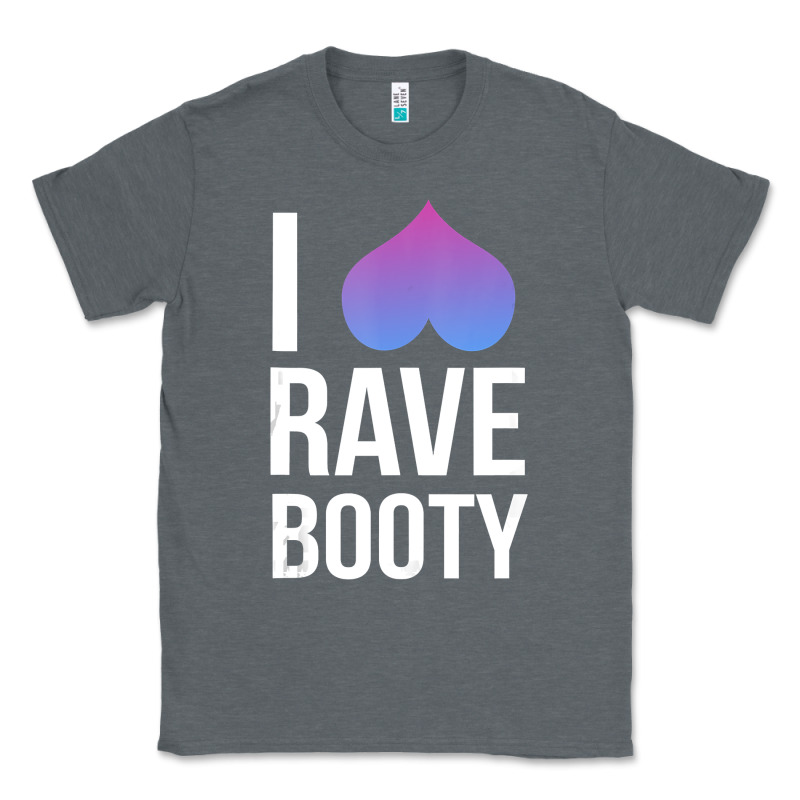 I Love Rave Booty I Heart Rave Tops Classic Tee by longCreatives | Teevron
