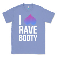 Colony Blue I Love Rave Booty I Heart Rave Tops Classic Tee - longCreatives