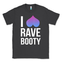 Smoke I Love Rave Booty I Heart Rave Tops Classic Tee - longCreatives
