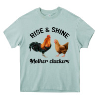 Arona Rise and Shine Mother Cluckers Heavy Core Tee - Bettercallsaul