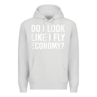 Dove Grey Do I Look Like I Fly Economy  Funny First Class Traveling Premium Hoodie - longCreatives