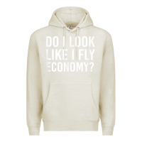 Oatmeal Heather Do I Look Like I Fly Economy  Funny First Class Traveling Premium Hoodie - longCreatives