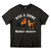Rise And Shine Mother Cluckers Heavy Core Tee | Teevron