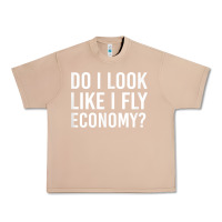 Burro Do I Look Like I Fly Economy  Funny First Class Traveling Urban Heavy Tee - longCreatives