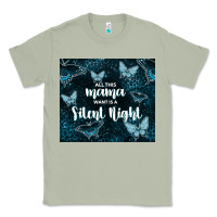 Matcha all this mama want is a silent night Classic Tee - TumblerDesignByShophia