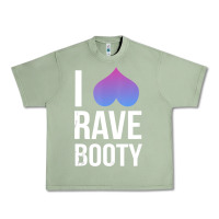 Oil Green I Love Rave Booty I Heart Rave Tops Urban Heavy Tee - longCreatives