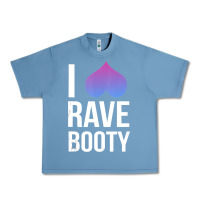 Pebble Blue I Love Rave Booty I Heart Rave Tops Urban Heavy Tee - longCreatives