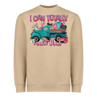 I Can Totally Make That Heavyweight Sweatshirt | Teevron