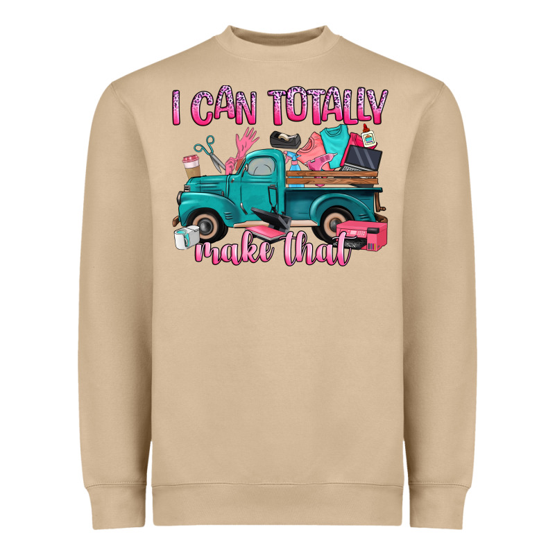 I Can Totally Make That Heavyweight Sweatshirt by Artiststas | Teevron