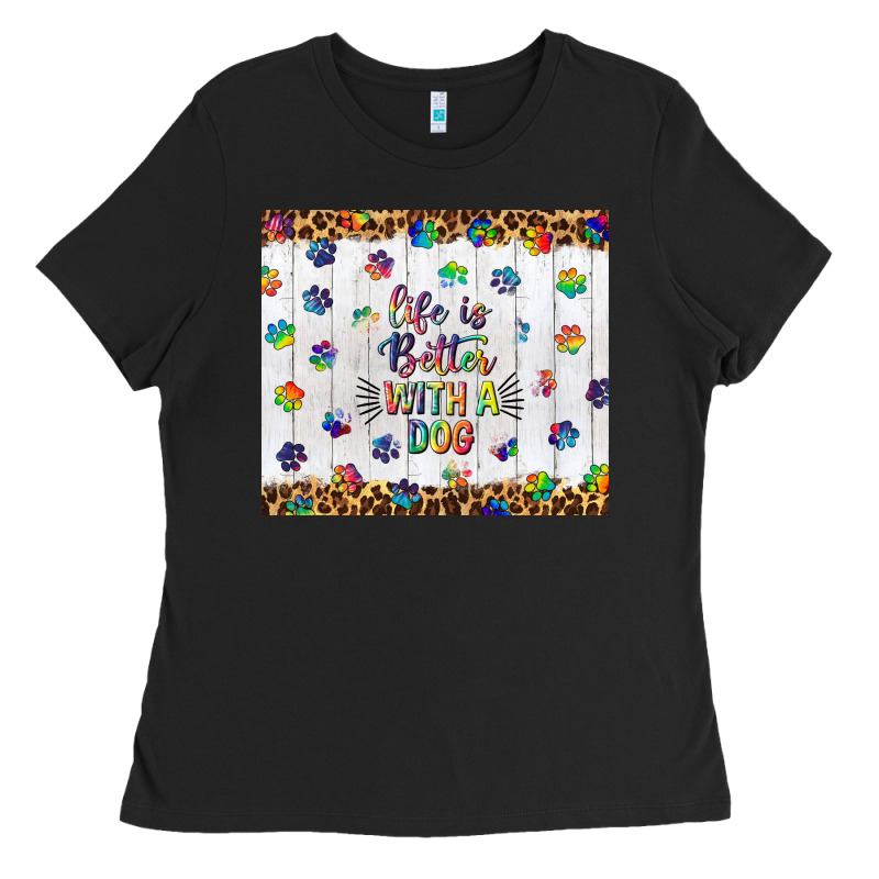 Life Is Better With A Dog Tumbler Tbs Ladies Tee by TumblerDesignByShophia | Teevron