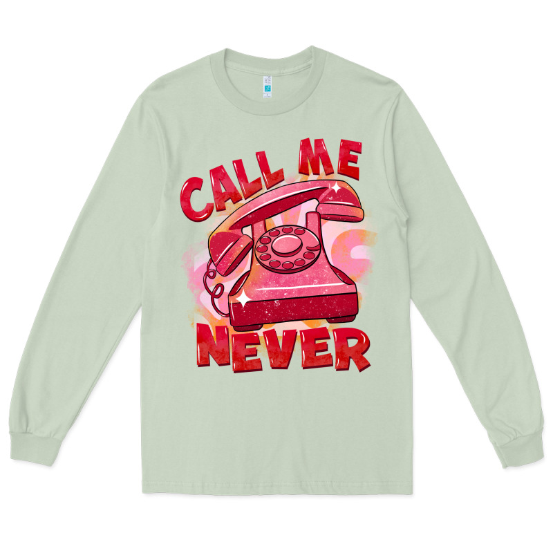 Call Me Never Long Sleeve Tee by FaDigitalArtStudio | Teevron