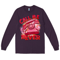 Plum Call me never Long Sleeve Tee - FaDigitalArtStudio
