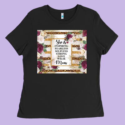Mother's Day She Is Inspiring Fearless Selfless Strong Love Wilse Mom  Ladies Tee Designed By Tumblerdesignbyshophia
