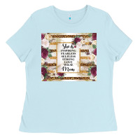 Baby Blue mother's day she is inspiring fearless selfless strong love wilse mom  Ladies Tee - TumblerDesignByShophia