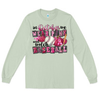 Matcha In October We Wear Pink And Watch Baseball Long Sleeve Tee - FaDigitalArtStudio