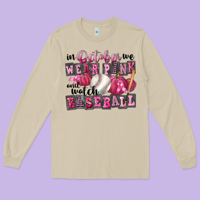 In October We Wear Pink And Watch Baseball Long Sleeve Tee Designed By Fadigitalartstudio