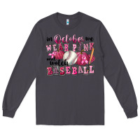 Smoke In October We Wear Pink And Watch Baseball Long Sleeve Tee - FaDigitalArtStudio