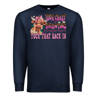 Navy your crazy is showing you might want to tuck that Premium Sweatshirt - AdoDesignShop