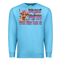 Ocean Blue your crazy is showing you might want to tuck that Premium Sweatshirt - AdoDesignShop