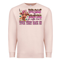 Pale Pink your crazy is showing you might want to tuck that Premium Sweatshirt - AdoDesignShop