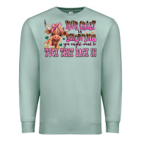 Seafoam your crazy is showing you might want to tuck that Premium Sweatshirt - AdoDesignShop
