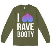 Army Green I Love Rave Booty I Heart Rave Tops Long Sleeve Tee - longCreatives