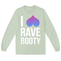 Matcha I Love Rave Booty I Heart Rave Tops Long Sleeve Tee - longCreatives