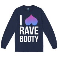 Navy I Love Rave Booty I Heart Rave Tops Long Sleeve Tee - longCreatives
