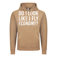 Vintage Coffee Do I Look Like I Fly Economy  Funny First Class Traveling Vintage Hoodie - longCreatives
