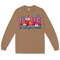 Love Is All You Need Valentines Day Frappe Coffee Long Sleeve Tee | Teevron