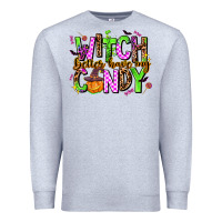 Heather Grey witch better have my candy Premium Sweatshirt - AdoDesignShop
