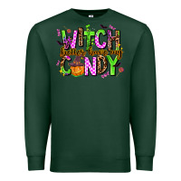 Sports Green witch better have my candy Premium Sweatshirt - AdoDesignShop