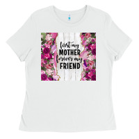 First My Mother Forever My Friend Tumbler Tbs Ladies Tee | Teevron