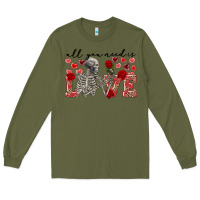 Army Green Skeleton all you need is love Long Sleeve Tee - FaDigitalArtStudio