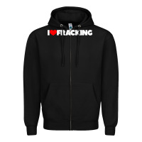 Black I Love Fracking Zipper Hoodie - longCreatives