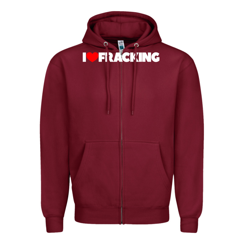 I Love Fracking Zipper Hoodie by longCreatives | Teevron