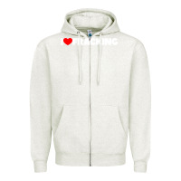 Oatmeal Heather I Love Fracking Zipper Hoodie - longCreatives