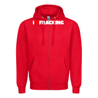 Red I Love Fracking Zipper Hoodie - longCreatives