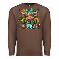 Chestnut just a little dramatic Premium Sweatshirt - AdoDesignShop
