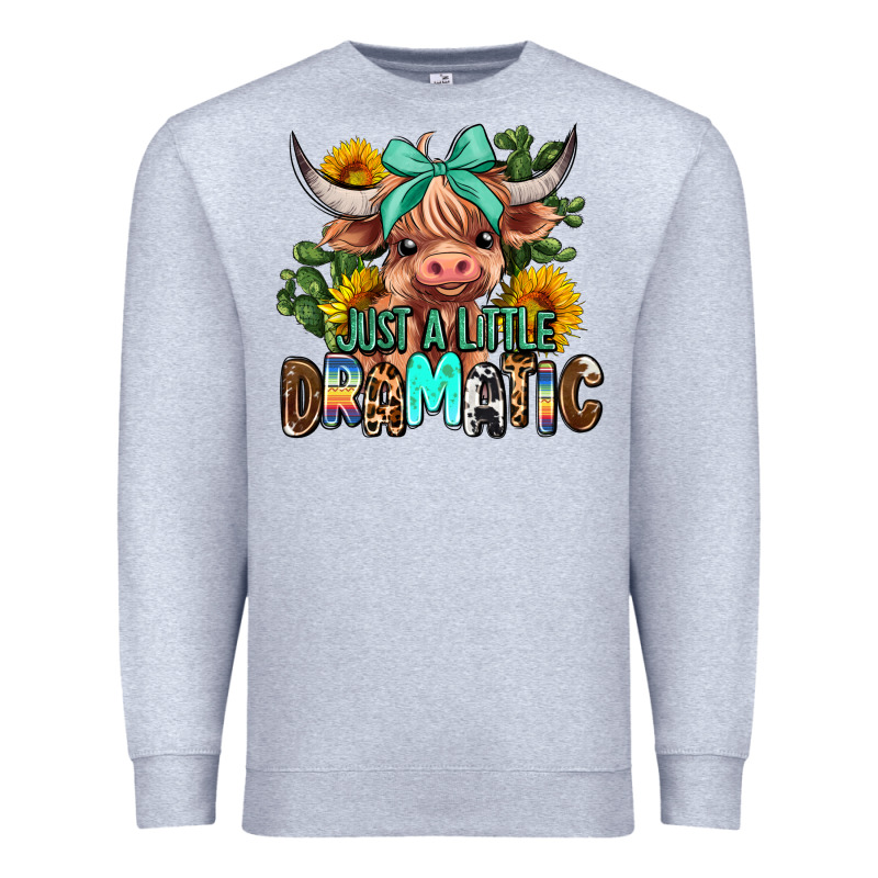Just A Little Dramatic Premium Sweatshirt by AdoDesignShop | Teevron