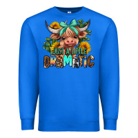 True Royal just a little dramatic Premium Sweatshirt - AdoDesignShop