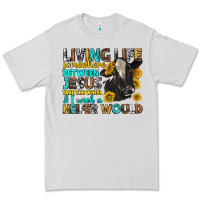 Dove Grey Living Life Somewhere Between Jesus Premium Tee - texasbilliewilder