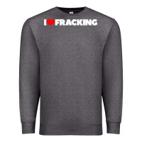 Charcoal Heather I Love Fracking Premium Sweatshirt - longCreatives