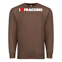 Chestnut I Love Fracking Premium Sweatshirt - longCreatives